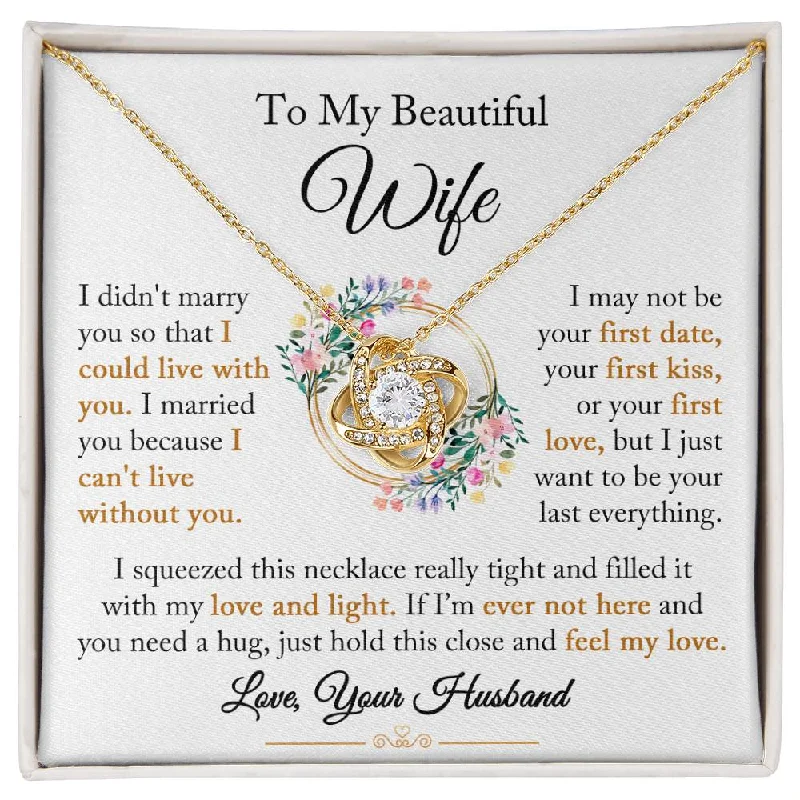 necklaces adjustable length fit -To My Wife "I Can't Live Without You" Love Knot Necklace