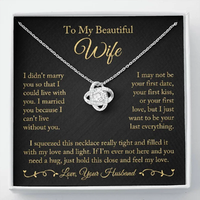 necklaces for wedding gift -To My Wife "I Can't Live Without You" Love Knot Necklace