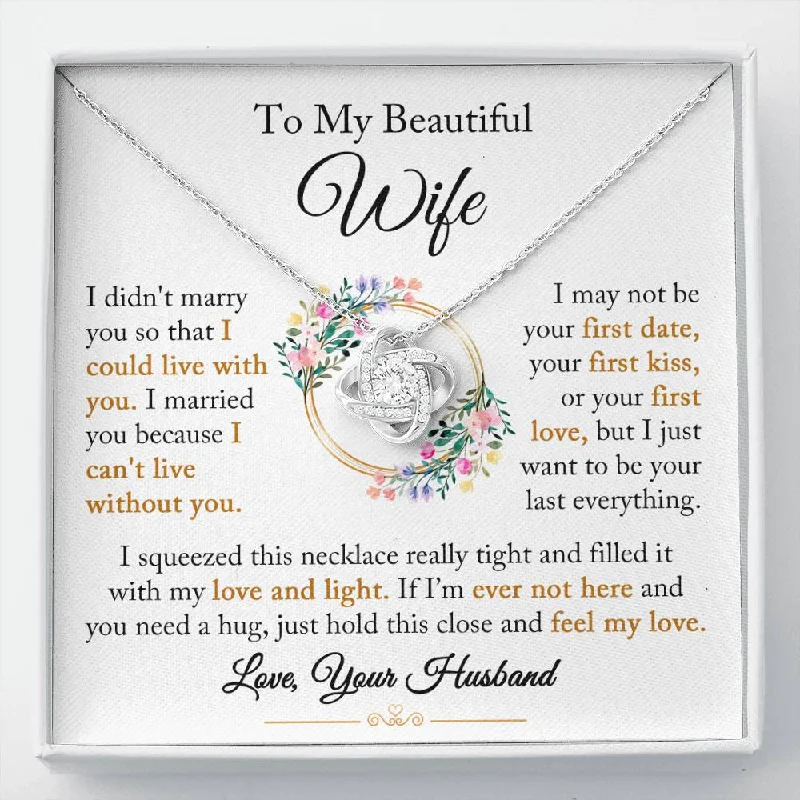 necklaces with pearl drop -To My Wife "I Can't Live Without You" Love Knot Necklace